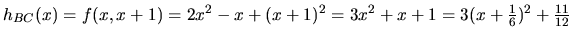 $h_{BC}(x)=f(x,x+1)=2x^2-x+(x+1)^2=3x^2+x+1=
3(x+\frac{1}{6})^2+\frac{11}{12}$