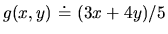 $g(x,y)\ \dot =\ (3x+4y)/5$