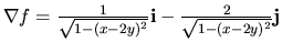 $\nabla f=\frac{1}{\sqrt{1-(x-2y)^2}}{\bf i}-\frac{2}{\sqrt{1-(x-2y)^2}}{\bf j}$