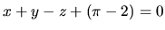 $x+y-z+(\pi -2)=0$