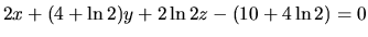 $2x+(4+\ln{2})y+2\ln{2}z-(10+4\ln{2})=0$
