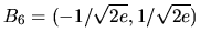 $B_6=(-1/\sqrt{2e},1/\sqrt{2e})$