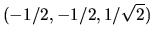 $(-1/2,-1/2,1/\sqrt{2})$