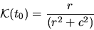 \begin{displaymath}{\mathcal K}(t_0)={\displaystyle \frac{r}{(r^2+c^2)}}\end{displaymath}