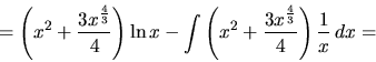 \begin{displaymath}
= \left(x^2 + \frac{3 x^{\frac43}}{4}\right)\ln x -
\int \left( x^2 + \frac{3 x^{\frac43}}{4} \right) \frac1x\,dx =
\end{displaymath}
