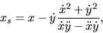 \begin{displaymath}x_s={x-\dot y \displaystyle \frac{\dot x^2+\dot y^2}{\dot x \ddot y-\ddot x
\dot y}},\end{displaymath}