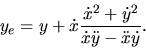 \begin{displaymath}y_e={y+\dot x \displaystyle \frac{\dot x^2+\dot y^2}{\dot x \ddot y-\ddot x
\dot y}}.\end{displaymath}