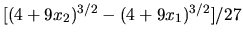 $[(4+9x_2)^{3/2}-(4+9x_1)^{3/2}]/27$