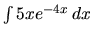 $\int 5x e^{-4x}\,dx$