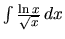 $\int \frac{\ln x}{\sqrt{x}}\,dx$