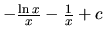 $-\frac{\ln x}{x} - \frac{1}{x} + c$