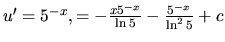 $u' = 5^{-x},\I = -\frac{x 5^{-x}}{\ln 5} - \frac{5^{-x}}{\ln^2 5} + c$