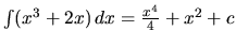 $\int (x^3 + 2x)\,dx = \frac{x^4}{4} + x^2 + c$