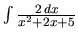 $\int \frac{2\,dx}{x^2+2x+5}$