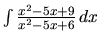 $\int \frac{x^2-5x+9}{x^2-5x+6}\,dx$