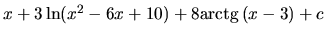 $x + 3 \ln (x^2-6x+10) + 8\mbox{arctg}\,(x-3) + c$