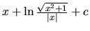 $x + \ln \frac{\sqrt{x^2+1}}{\vert x\vert} + c$