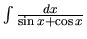 $\int \frac{dx}{\sin x + \cos x}$