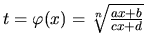 $t = \varphi(x) = \sqrt[n]{\frac{ax+b}{cx+d}}$