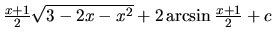 $\frac{x+1}{2} \sqrt{3-2x-x^2} + 2 \arcsin \frac{x+1}{2} + c$