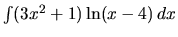 $\int (3x^2+1)\ln(x-4)\,dx$