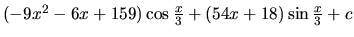 $(-9x^2-6x+159)\cos\frac{x}{3} + (54x+18)\sin\frac{x}{3} + c$