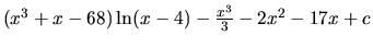 $(x^3+x-68)\ln(x-4) -\frac{x^3}{3} - 2x^2 - 17x + c$