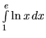 $\int\limits_1^e \ln x\,dx$