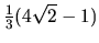 $\frac13 (4 \sqrt{2} - 1)$