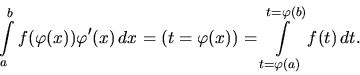 \begin{displaymath}
\int\limits_a^b f(\varphi(x))\varphi'(x)\,dx =
\left( t = ...
...ht) =
\int\limits_{t = \varphi(a)}^{t = \varphi(b)} f(t)\,dt.
\end{displaymath}