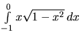 $\int\limits_{-1}^{0} x\sqrt{1-x^2}\,dx$