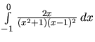 $\int\limits_{-1}^{0} \frac{2x}{(x^2+1)(x-1)^2}\,dx$