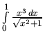 $\int\limits_{0}^{1} \frac{x^3\,dx}{\sqrt{x^2+1}}$