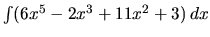 $\int (6x^5 - 2x^3 + 11x^2 + 3)\,dx$