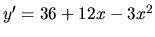 $y' = 36 + 12x - 3x^2$