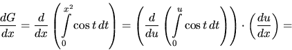 \begin{displaymath}
\frac{dG}{dx} =
\frac{d}{dx} \left( \int\limits_0^{x^2} \c...
...t\,dt \right)
\right)
\cdot
\left( \frac{du}{dx}
\right) =
\end{displaymath}