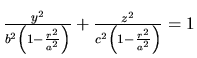 $\frac{y^2}{b^2\left( 1 - \frac{r^2}{a^2} \right)} +
\frac{z^2}{c^2\left( 1 - \frac{r^2}{a^2} \right)} = 1$
