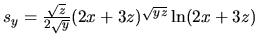 $s_y=\frac{\sqrt{z}}{2\sqrt{y}}(2x+3z)^{\sqrt{yz}}\ln(2x+3z)$