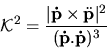 \begin{displaymath}{\mathcal K}^2={\displaystyle \frac{\vert {\bf\dot p} \times \ddot {\bf p}
\vert^2}{({\bf\dot p}.{\bf\dot p})^3}}\end{displaymath}