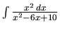 $\int \frac{x^2\,dx}{x^2-6x+10}$