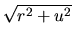 $\sqrt{r^2 + u^2}$