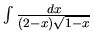 $\int \frac{dx}{(2-x)\sqrt{1-x}}$