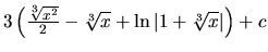 $3 \left( \frac{\sqrt[3]{x^2}}{2} - \sqrt[3]{x} +
\ln\vert 1 + \sqrt[3]{x}\vert \right) + c$