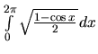 $\int\limits_{0}^{2\pi} \sqrt{\frac{1-\cos x}{2}}\,dx$