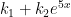 $k_{1}+k_{2}e^{5x}$