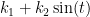 $k_{1}+k_{2}\sin(t)$