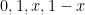 $0,1,x,1-x$